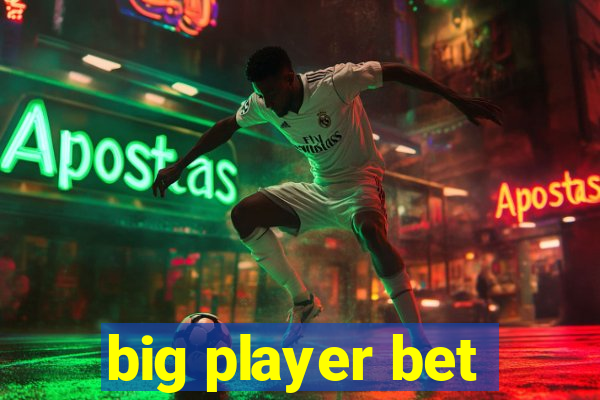 big player bet