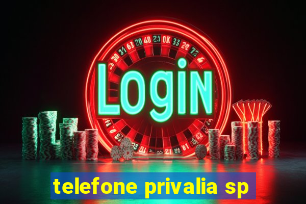 telefone privalia sp