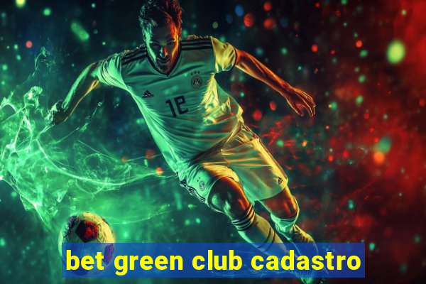 bet green club cadastro