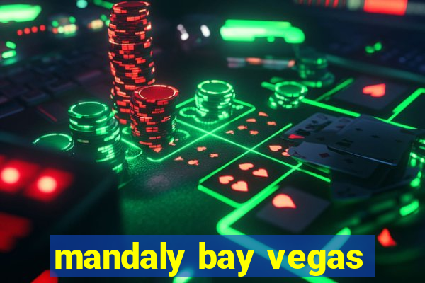 mandaly bay vegas