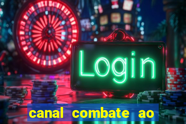 canal combate ao vivo gratis multicanais