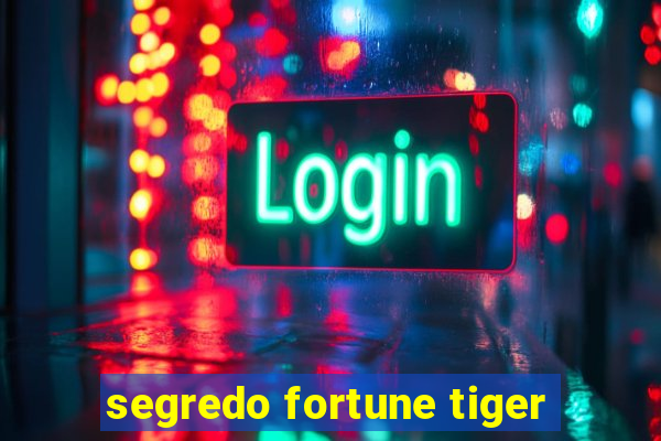 segredo fortune tiger