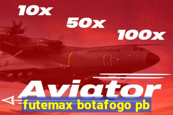 futemax botafogo pb