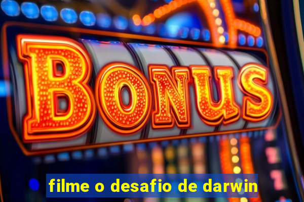 filme o desafio de darwin