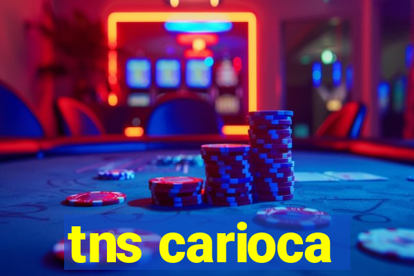 tns carioca