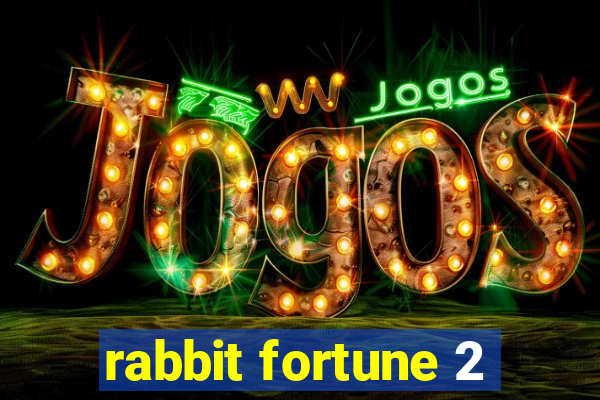 rabbit fortune 2