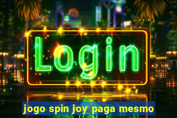 jogo spin joy paga mesmo