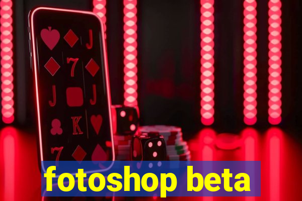 fotoshop beta