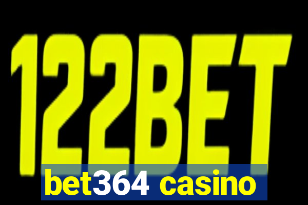 bet364 casino