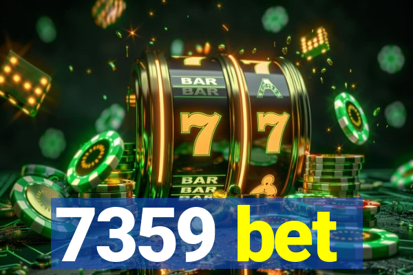 7359 bet