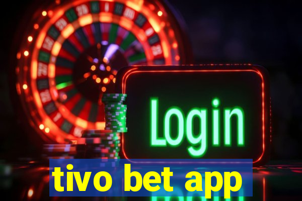 tivo bet app