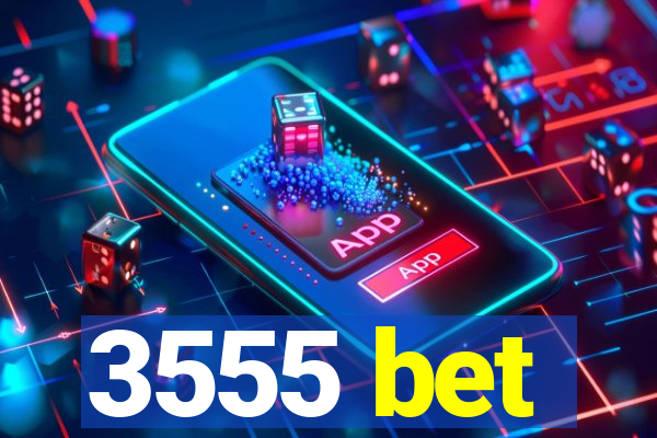 3555 bet