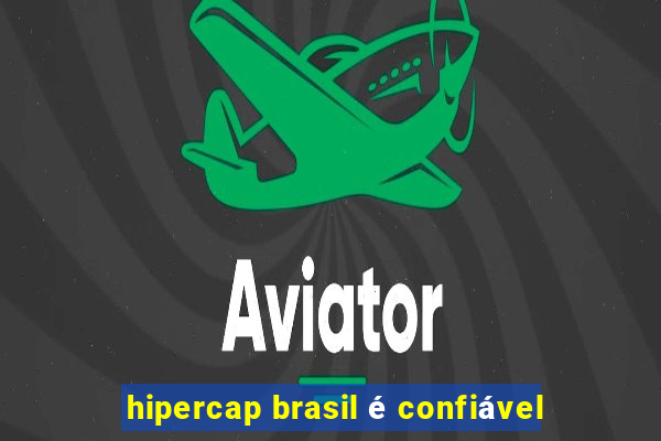 hipercap brasil é confiável