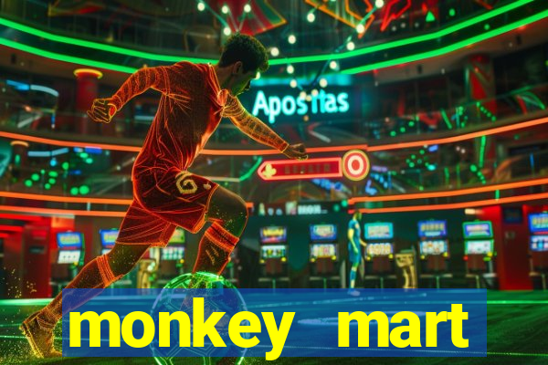 monkey mart dinheiro infinito