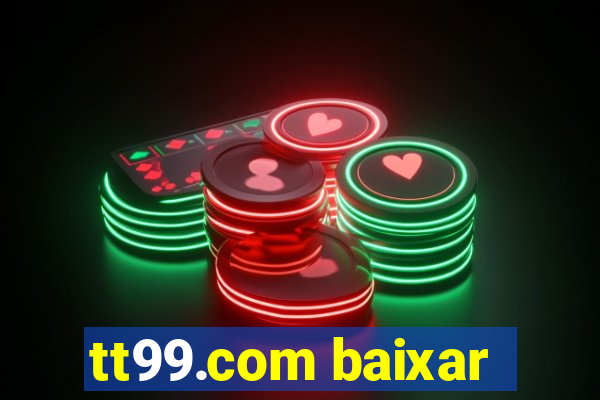 tt99.com baixar