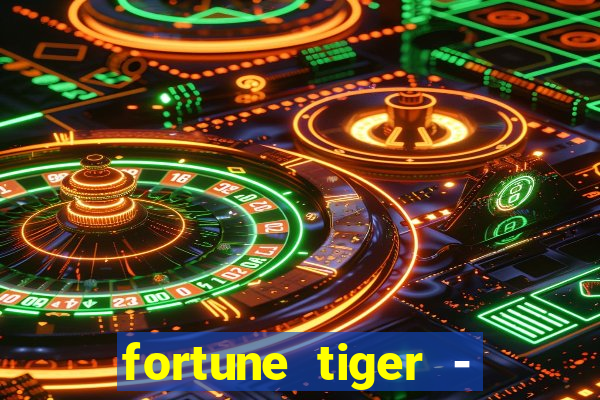 fortune tiger - horário das cartas 10x