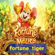 fortune tiger minimo 1 real