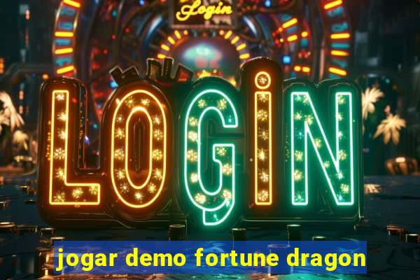 jogar demo fortune dragon