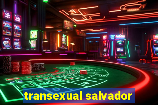 transexual salvador