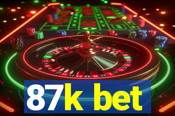 87k bet