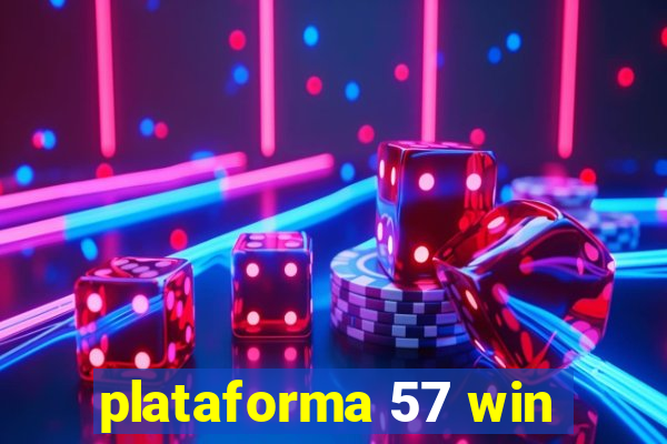 plataforma 57 win