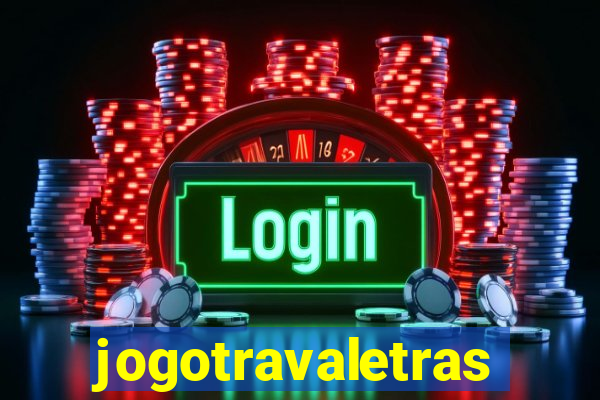 jogotravaletras