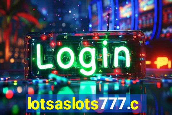 lotsaslots777.com