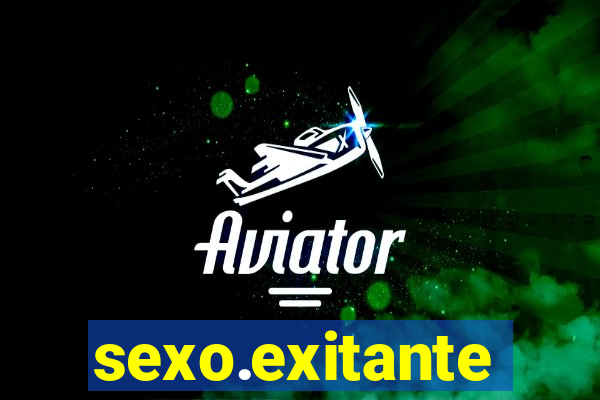 sexo.exitante