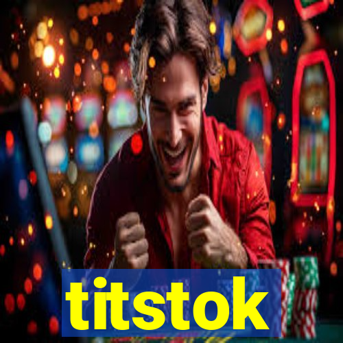 titstok