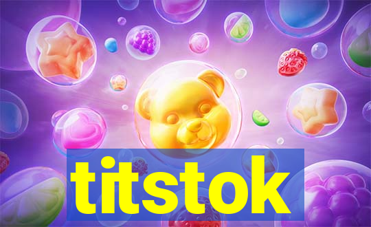 titstok