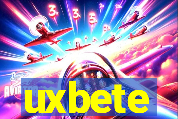 uxbete