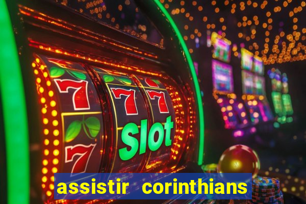 assistir corinthians fut max