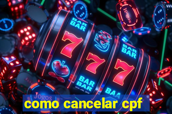 como cancelar cpf