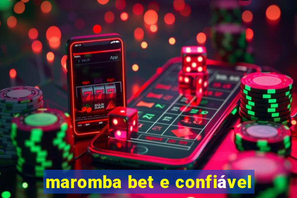 maromba bet e confiável