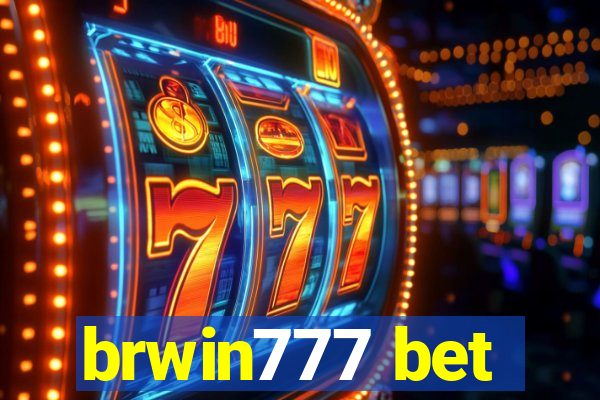 brwin777 bet