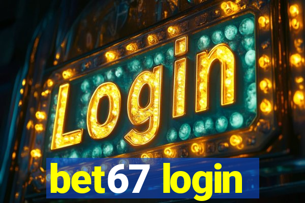 bet67 login