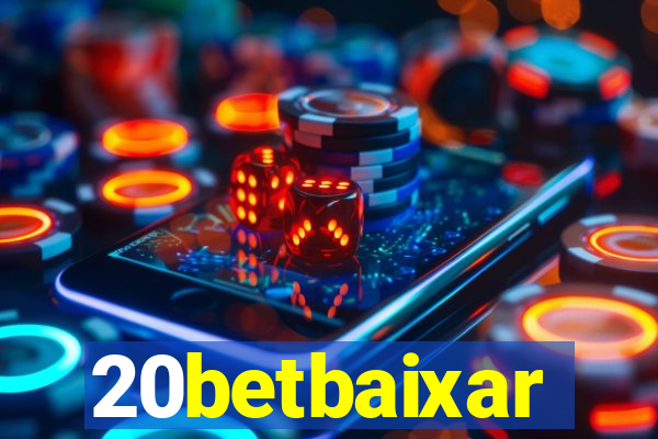 20betbaixar