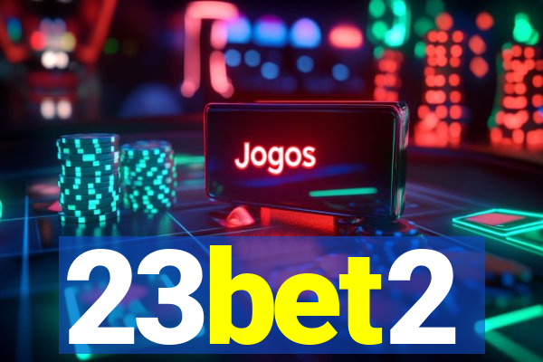 23bet2