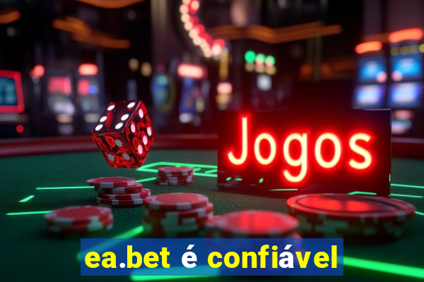 ea.bet é confiável