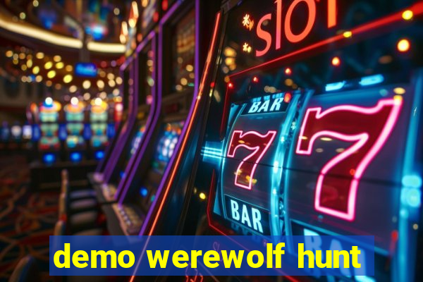 demo werewolf hunt