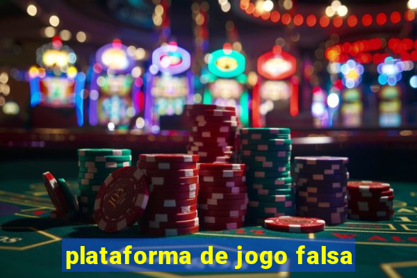 plataforma de jogo falsa