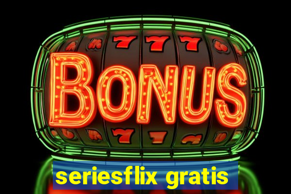 seriesflix gratis