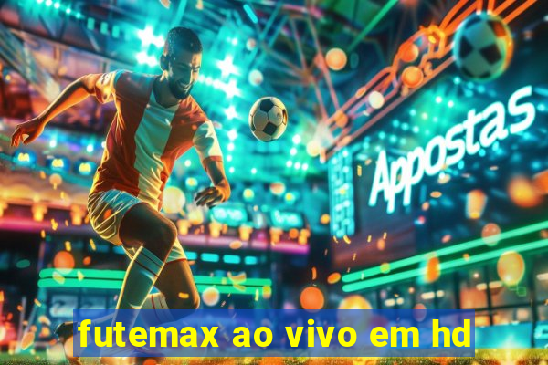 futemax ao vivo em hd