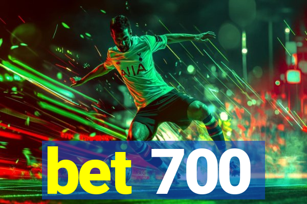 bet 700