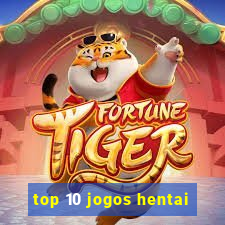 top 10 jogos hentai