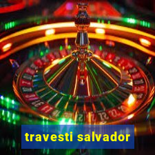 travesti salvador