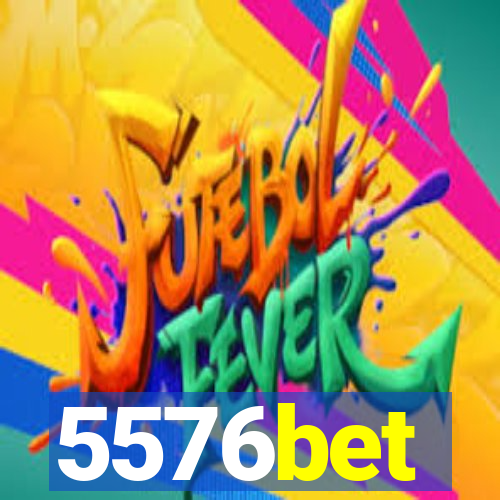 5576bet