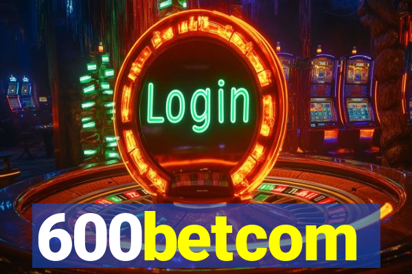 600betcom