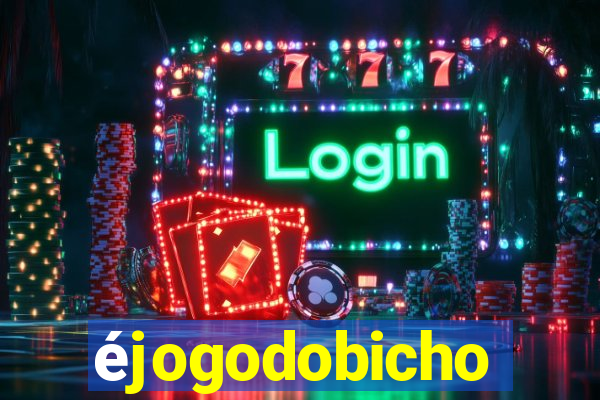 éjogodobicho