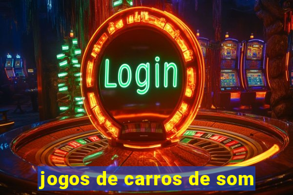 jogos de carros de som